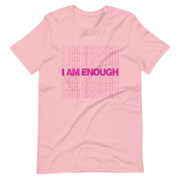 I am Enough - Self-Love T-Shirt